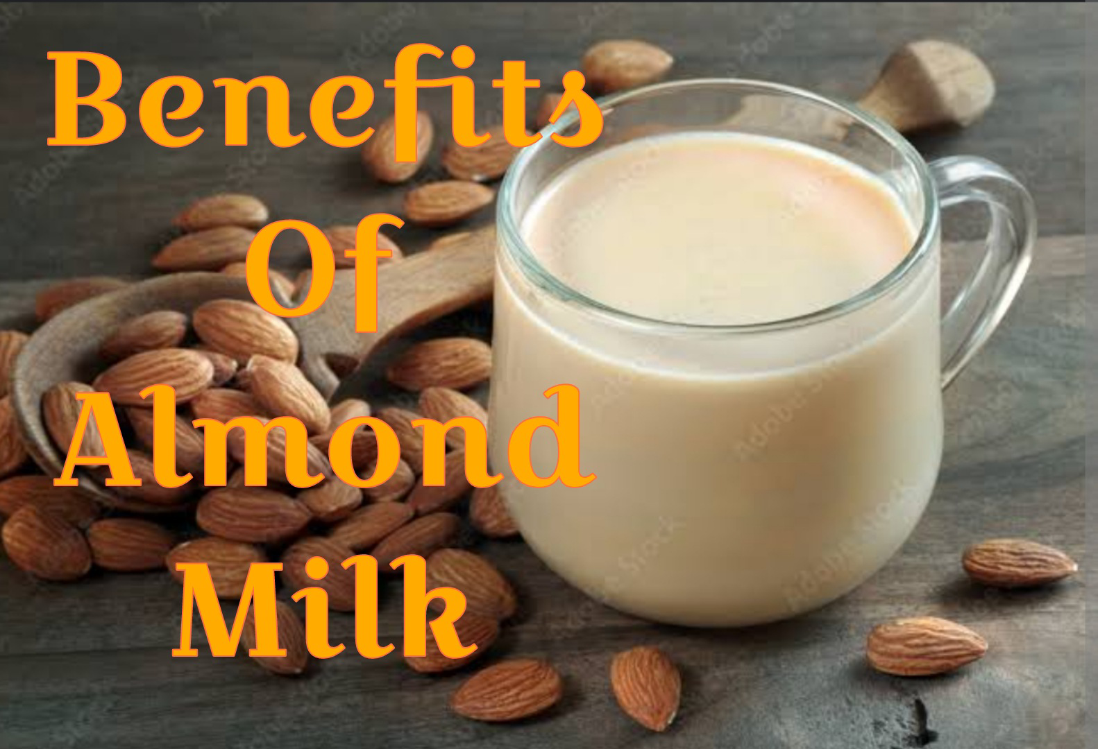 बादाम का दूध के फायदे ( Health Benefits of Almond Milk) 