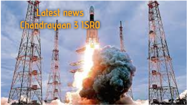 Latest news Chandrayaan 3 ISRO